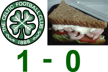 Celtic 1-0 Prawn Sandwich Eaters