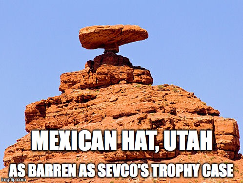 Mexican Hat Utah is as barren as the Sevco trophy case